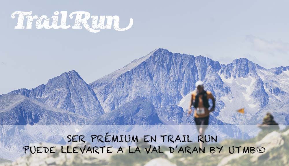 Ser prémium en TRAIL RUN puede llevarte a la Val d’Aran by UTMB®. JosemiMuñoz©VDAbyUTMB