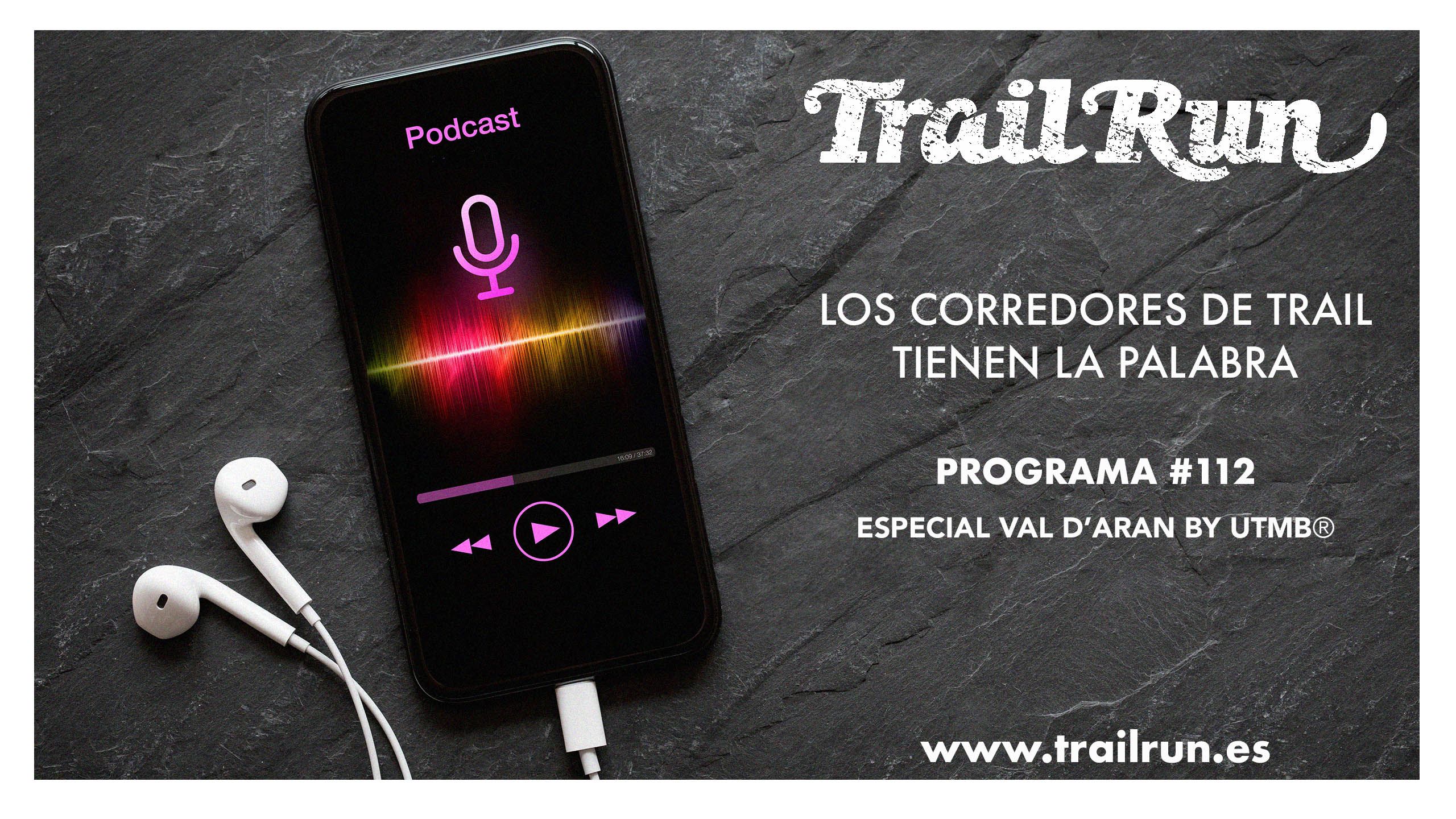 Pódcast TRAIL RUN #112: Especial Val d'Aran by UTMB®️