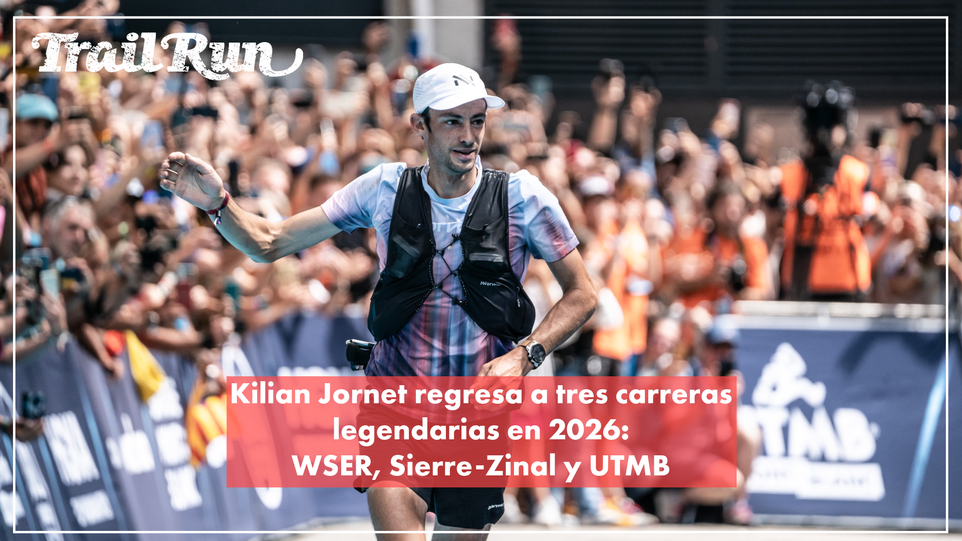 Kilian Jornet vuelve a desafiar la historia Western States, Sierre Zinal y UTMB marcan su 2026
