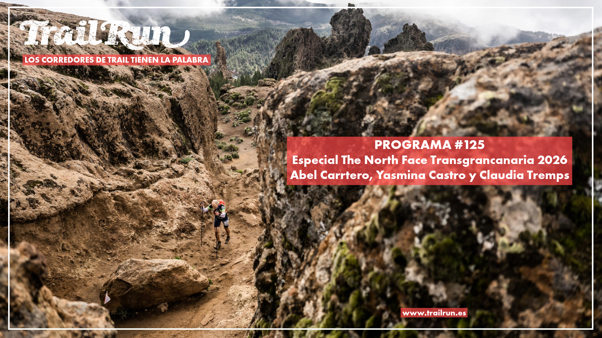 Pódcast  TRAIL RUN #125: Especial The North Face Transgrancanaria 2026