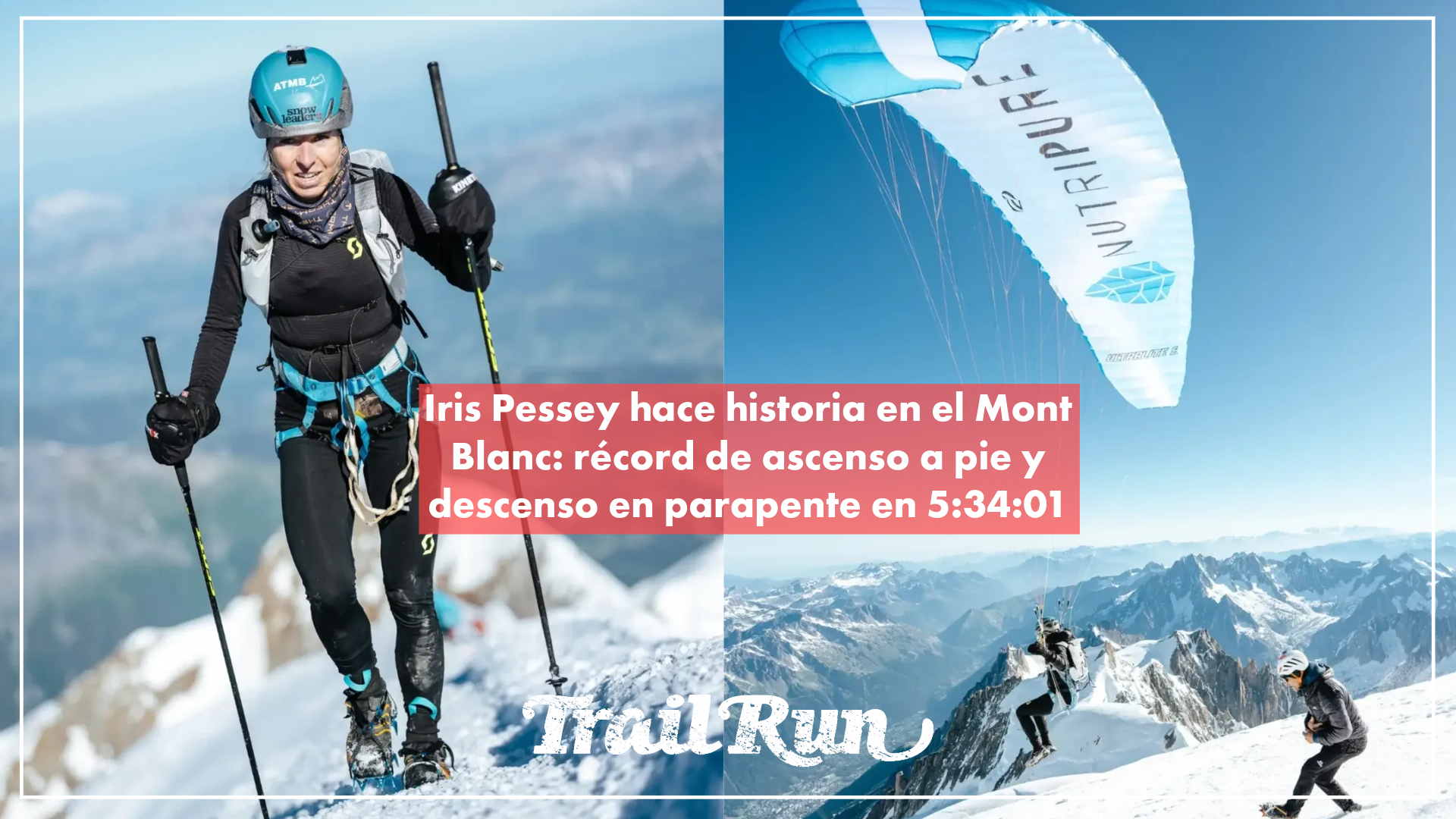Iris Pessey conquista el Mont Blanc y desciende en parapente para firmar un récord histórico