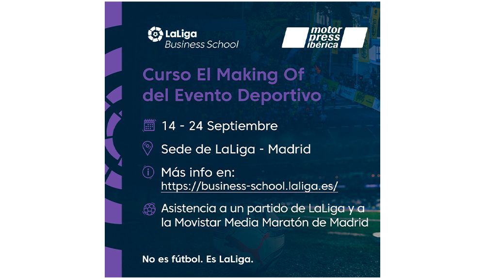 Motorpress Ibérica y LaLiga lanzan el curso “El Making Of del Evento Deportivo”