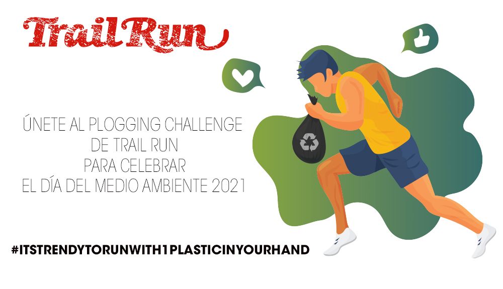 Bases de participación del Plogging Challenge TRAIL RUN “#ItsTrendyToRunWith1PlasticInYourHand” 