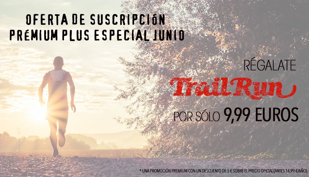 Súper oferta suscripción TRAIL RUN especial junio