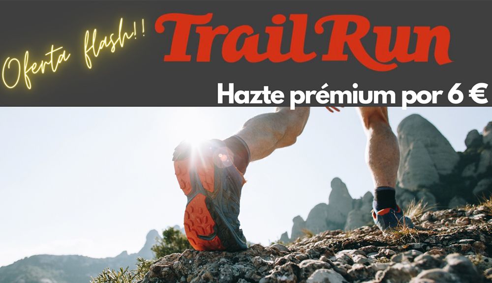 SÚPER OFERTA A TRAILRUN.ES POR SÓLO 6€ AL AÑO 